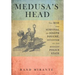 Medusa's Head: The Rise and Survival of Joseph Fouché, Inventor of the Modern Police State