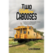 Two Yellow Cabooses: Sometimes Home in Alabama is Not so Sweet