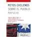 Mitos chilenos sobre el pueblo mapuche