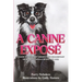 A Canine Exposé: A Guide to Different Breeds with Commentary on Why You Should Never Own One