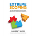 Extreme Scoping: An Agile Approach to Enterprise Data Warehousing and Business Intelligence
