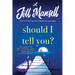 Should I Tell You?