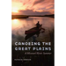Canoeing the Great Plains: A Missouri River Summer