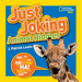 National Geographic Kids Just Joking Animal Riddles: Hilarious Riddles, Jokes, and More---All about Animals!