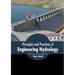 Principles and Practices of Engineering Hydrology