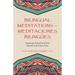 Bilingual Meditations - Meditaciones Bilingües: Improving Yourself and Your Spanish at the Same Time