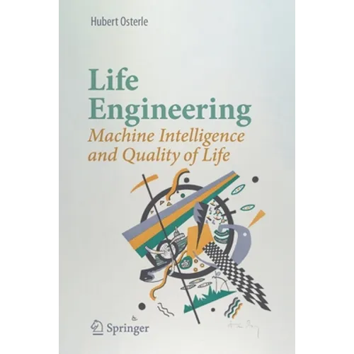 Life Engineering: Machine Intelligence and Quality of Life