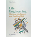 Life Engineering: Machine Intelligence and Quality of Life