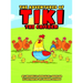 The Adventures Of Tiki The Chicken
