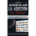 Cómo Aniquilar la Adicción al Porno: Pasos muy Sencillos para Eliminar por Completo la Adicción a la Pornografía y Mejorar tu Vida