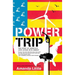 Power Trip: The Story of America's Love Affair with Energy
