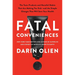 Fatal Conveniences: The Toxic Products and Harmful Habits That Are Making You Sick--And the Simple Changes That Will Save Your Health