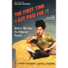 The First Time I Got Paid for It...: Writers' Tales from the Hollywood Trenches