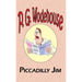 Piccadilly Jim - From the Manor Wodehouse Collection, a Selection from the Early Works of P. G. Wodehouse