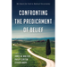 Confronting the Predicament of Belief: The Quest for God in Radical Uncertainty
