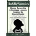 HussleNomics: Money, Ownership & Business Lessons Inspired by Nipsey Hussle + a Step by Step Guide on How to Implement Each Principle