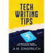 Tech Writing Tips: A Practical Guide for Technical People