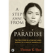 A Step Away from Paradise: The True Story of a Tibetan Lama's Journey to a Land of Immortality
