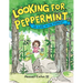 Looking for Peppermint: Or Life in the Forest