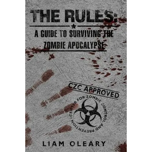 The Rules: A Guide to Surviving the Zombie Apocalypse