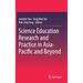 Science Education Research and Practice in Asia-Pacific and Beyond