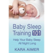 Baby Sleep Training 101: Help Your Baby Sleep All Night Long