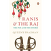 Ranis and the Raj: The Pen and the Sword