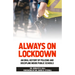 Always on Lockdown: An Oral History of Policing and Discipline Inside Public Schools