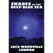 Shades of the Deep Blue Sea