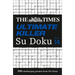 The Times Su Doku - The Times Ultimate Killer Su Doku Book 14: 200 of the Deadliest Su Doku Puzzles