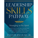 Leadership Skills Pathway: Managing in the Spirit