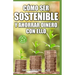 Cómo ser sostenible y ahorrar dinero con ello