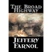 The Broad Highway by Jeffery Farnol, Fiction, Action & Adventure, Historical