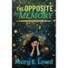 The Opposite of Memory: A Collection of Unforgettable Fiction
