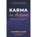 Karma In Action: How to Use Karma and Kindness to Grow Your Business