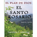 El Santo Rosario: El Plan de Dios