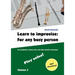 Learn to improvise: For any busy person / Volume 3; Play solos!: for the saxophone, clarinet, flute and other melodic instruments. Tunes, solo templat
