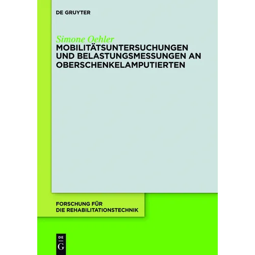 Mobilitätsuntersuchungen und Belastungsmessungen an Oberschenkelamputierten