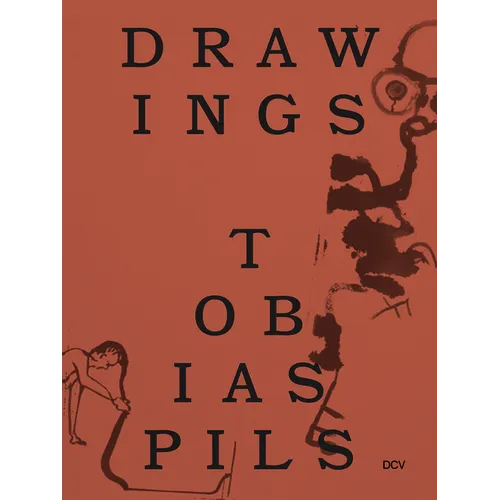 Tobias Pils: Drawings