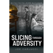 Slicing Through Adversity: With Faith, Fire, & Flour
