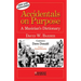Accidentals on Purpose: A Musician's Dictionary