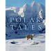 Polar Tales: The Future of Ice, Life, and the Arctic