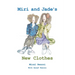 Miri and Jade's New Clothes