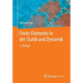 Finite Elemente in Der Statik Und Dynamik