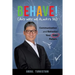 Behave! (and Why We Always Do): Communication and Behavior: Your DISC Pattern