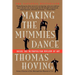 Making the Mummies Dance: Inside the Metropolitan Museum of Art
