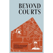 Beyond Courts