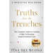 Truths from the Trenches: The Complete Guide to Creating a High-Performing, Inspired Medical Team