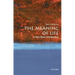 The Meaning of Life: A Very Short Introduction