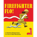 Firefighter Flo!